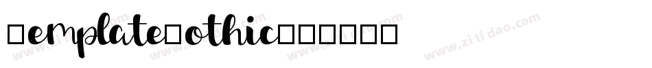 TemplateGothic字体转换