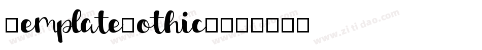 TemplateGothicA字体转换