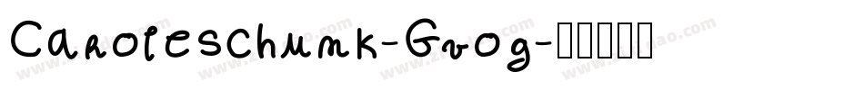 Caroleschunk-Gvog字体转换