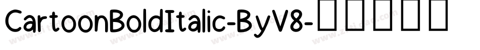 CartoonBoldItalic-ByV8字体转换
