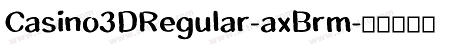 Casino3DRegular-axBrm字体转换