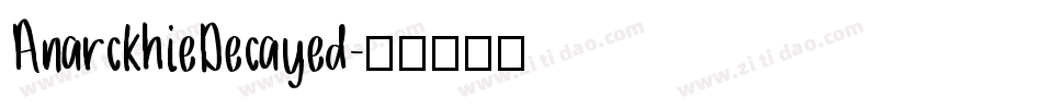 AnarckhieDecayed字体转换
