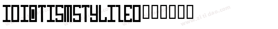 IdiotismStylized字体转换