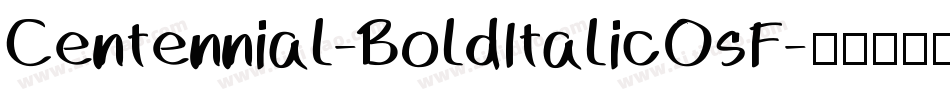 Centennial-BoldItalicOsF字体转换