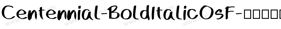 Centennial-BoldItalicOsF字体转换