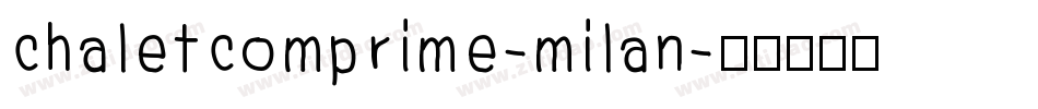 chaletcomprime-milan字体转换