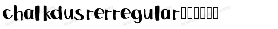 chalkdusrerregular字体转换