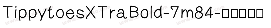 TippytoesXTraBold-7m84字体转换
