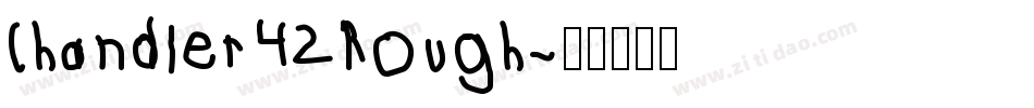 Chandler42Rough字体转换