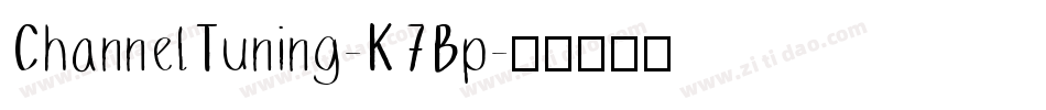 ChannelTuning-K7Bp字体转换