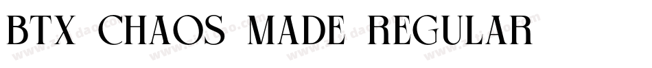 BTX-Chaos-Made-Regular字体转换