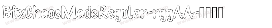 BtxChaosMadeRegular-rggAA字体转换
