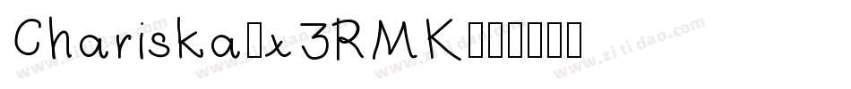 Chariska-x3RMK字体转换