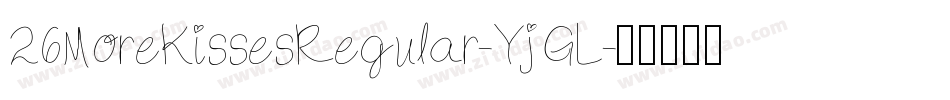 26MoreKissesRegular-YjGL字体转换