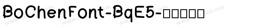 BoChenFont-BqE5字体转换