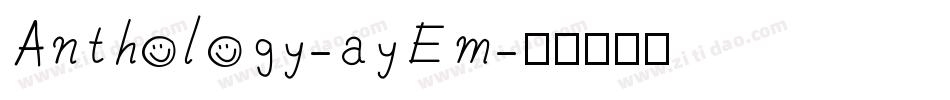 Anthology-ayEm字体转换
