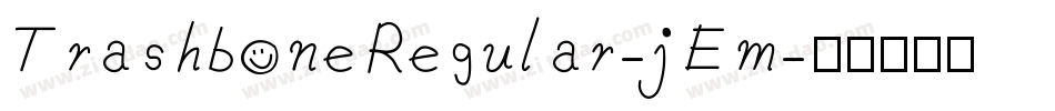 TrashboneRegular-jEm字体转换