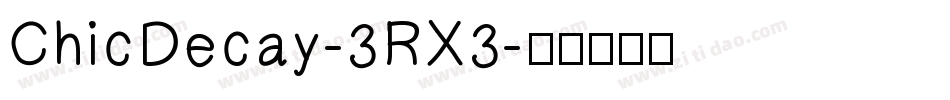 ChicDecay-3RX3字体转换
