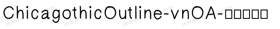 ChicagothicOutline-vnOA字体转换