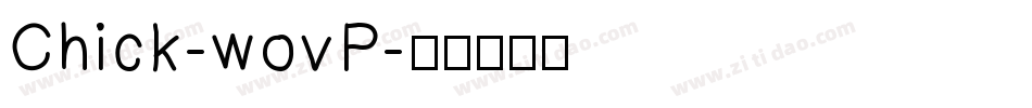 Chick-wovP字体转换