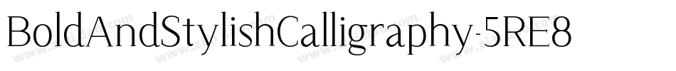 BoldAndStylishCalligraphy-5RE8字体转换