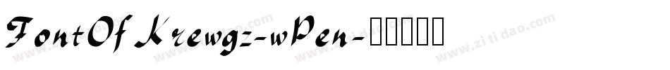 FontOfKrewgz-wPen字体转换