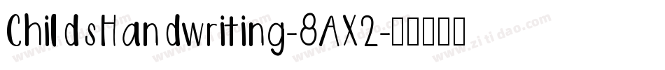 ChildsHandwriting-8AX2字体转换
