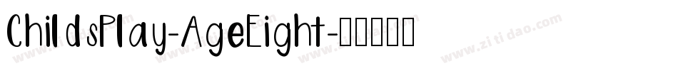 ChildsPlay-AgeEight字体转换