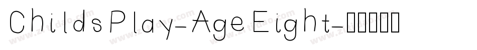 ChildsPlay-AgeEight字体转换