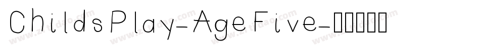 ChildsPlay-AgeFive字体转换