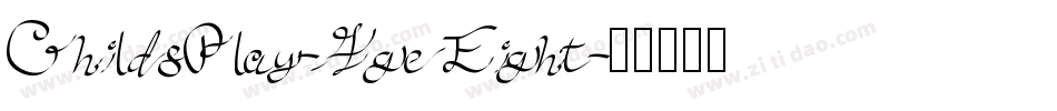 ChildsPlay-AgeEight字体转换