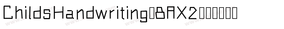 ChildsHandwriting-8AX2字体转换