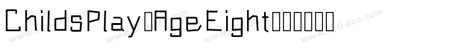 ChildsPlay-AgeEight字体转换