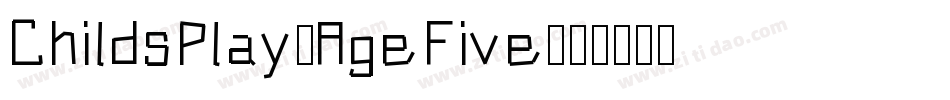 ChildsPlay-AgeFive字体转换