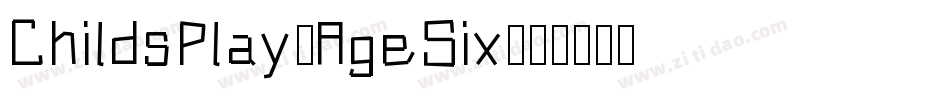 ChildsPlay-AgeSix字体转换