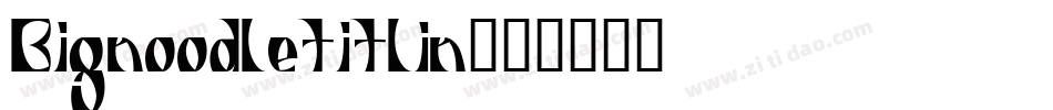 Bignoodletitlin字体转换