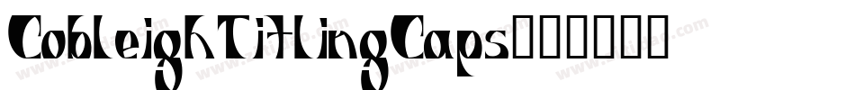 CobleighTitlingCaps字体转换