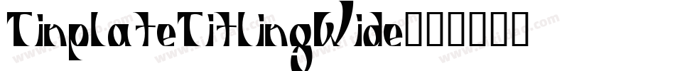 TinplateTitlingWide字体转换