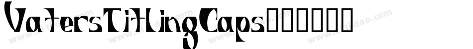 VatersTitlingCaps字体转换