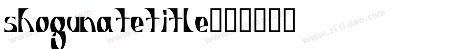 shogunatetitle字体转换