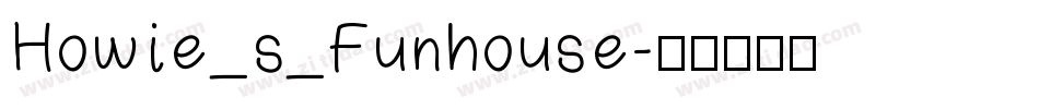 Howie_s_Funhouse字体转换