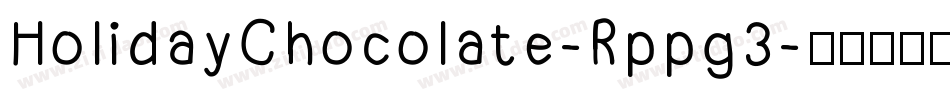 HolidayChocolate-Rppg3字体转换
