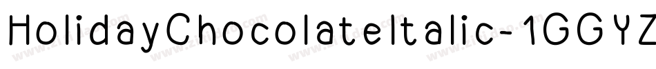 HolidayChocolateItalic-1GGYZ字体转换