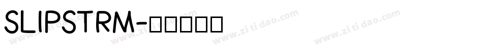 SLIPSTRM字体转换