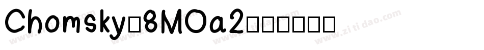 Chomsky-8MOa2字体转换