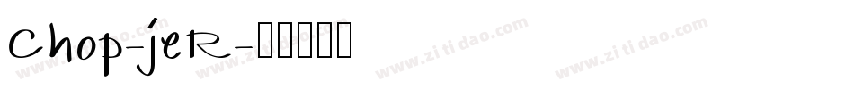 Chop-jeR字体转换