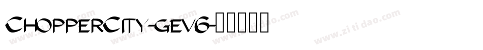 ChopperCity-gev6字体转换