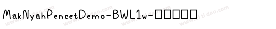 MakNyahPencetDemo-BWL1w字体转换
