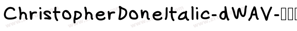ChristopherDoneItalic-dWAV字体转换