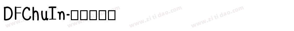 DFChuIn字体转换